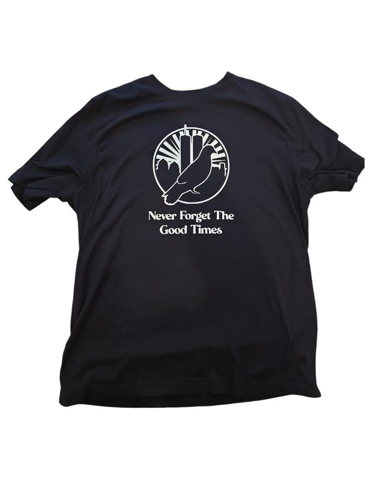 "Never Forget the Good Times" T Shirt